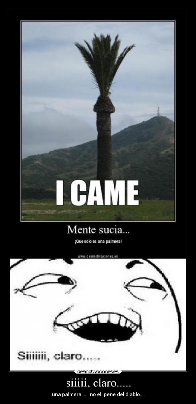 siiiii, claro..... -