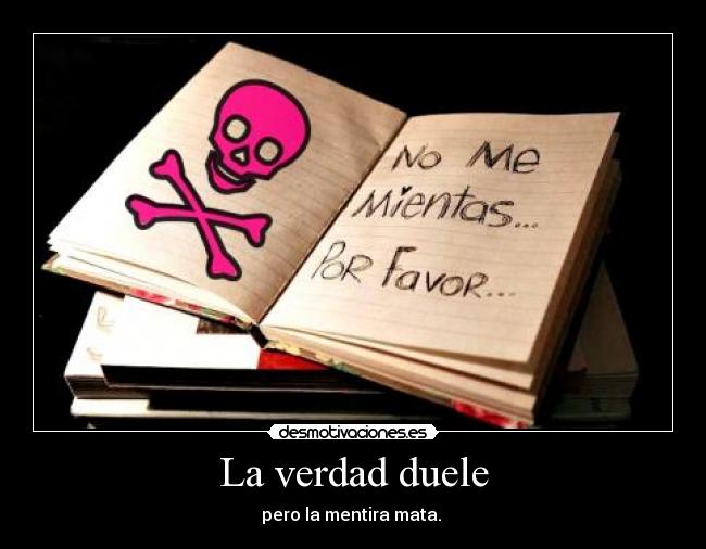 La verdad duele - 