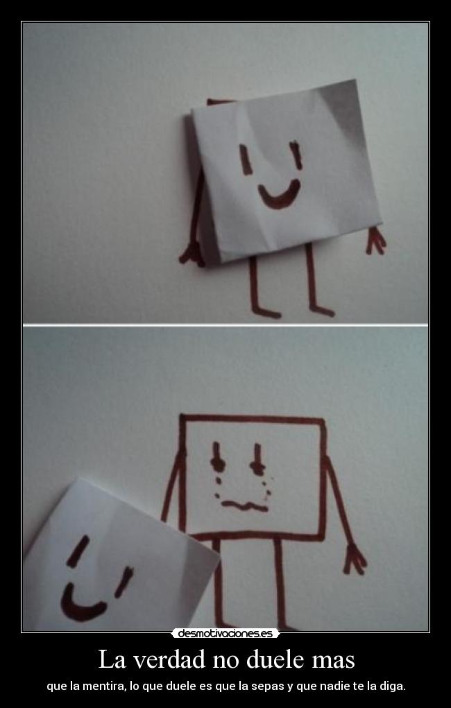 La verdad no duele mas - 