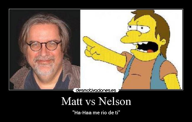Matt vs Nelson -
