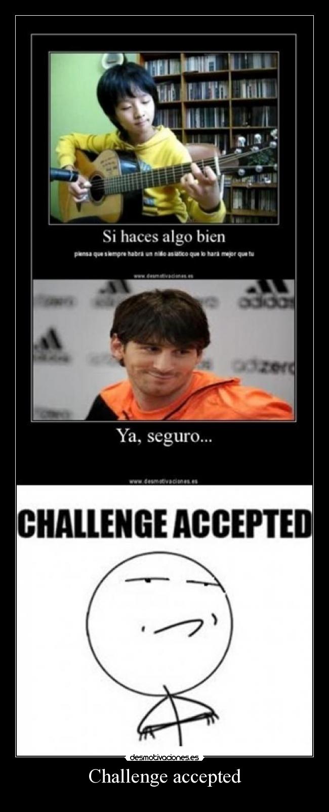 Challenge accepted - 