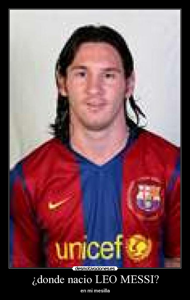 ¿donde nacio LEO MESSI? - 
