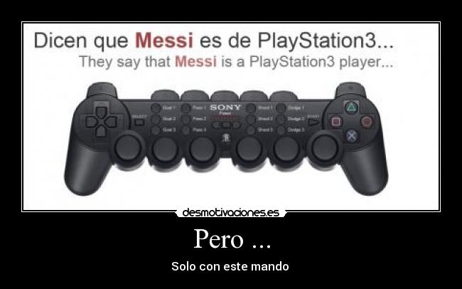 Pero ... - Solo con este mando