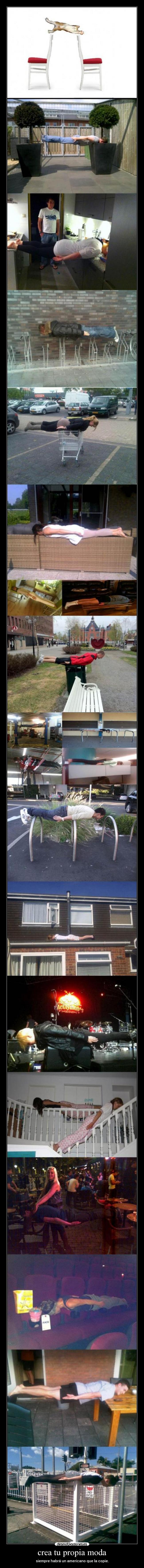 crea tu propia moda - siempre habrá un americano que la copie.