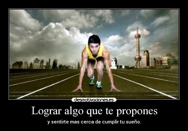 Lograr algo que te propones - 