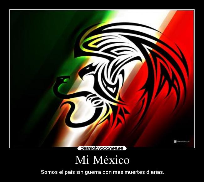 carteles mexico viva mexico desmotivaciones