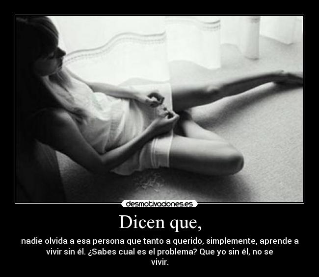 Dicen que, - 