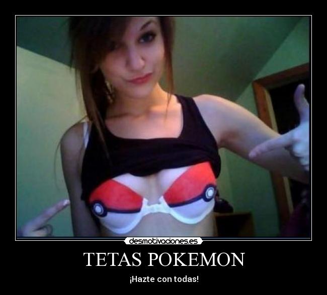 TETAS POKEMON - ¡Hazte con todas!