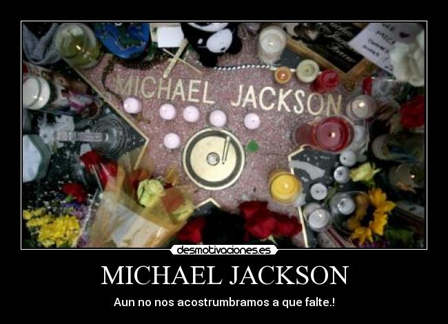 MICHAEL JACKSON - Aun no nos acostrumbramos a que falte.!