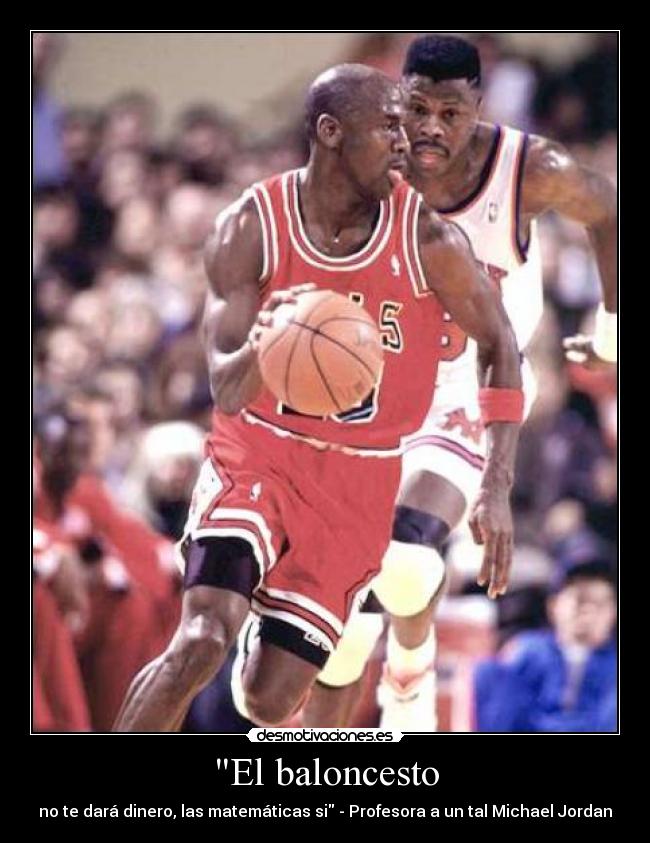 carteles baloncesto dinero michael jordan desmotivaciones