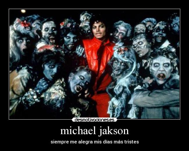 michael jakson - siempre me alegra mis días más tristes