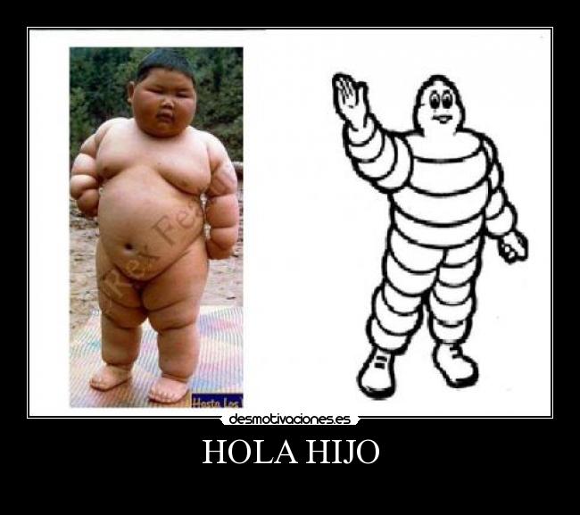 HOLA HIJO -