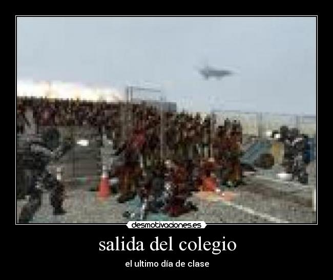carteles salida del colegio desmotivaciones