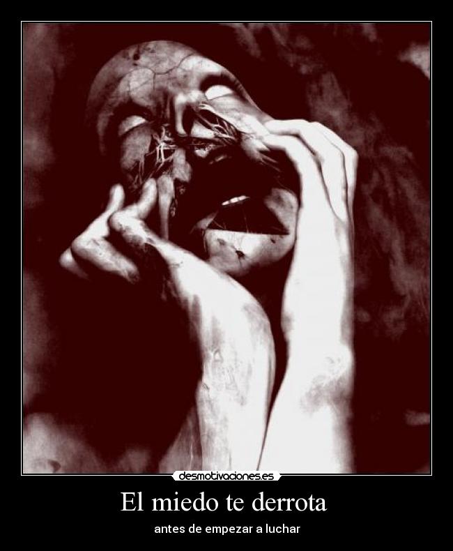El miedo te derrota  - antes de empezar a luchar