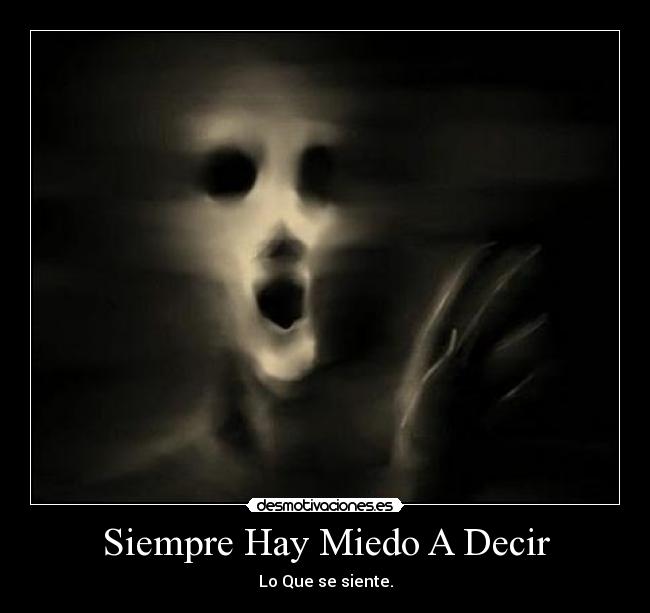 Siempre Hay Miedo A Decir -
