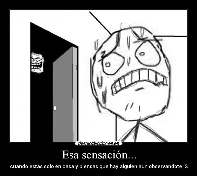 Esa sensación... -