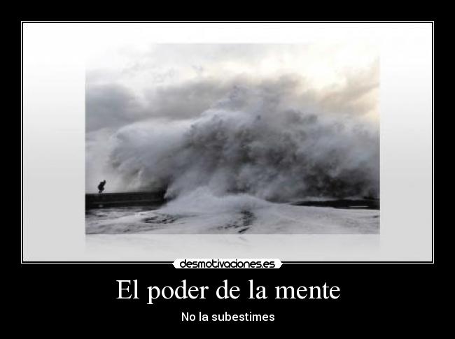 El poder de la mente - No la subestimes