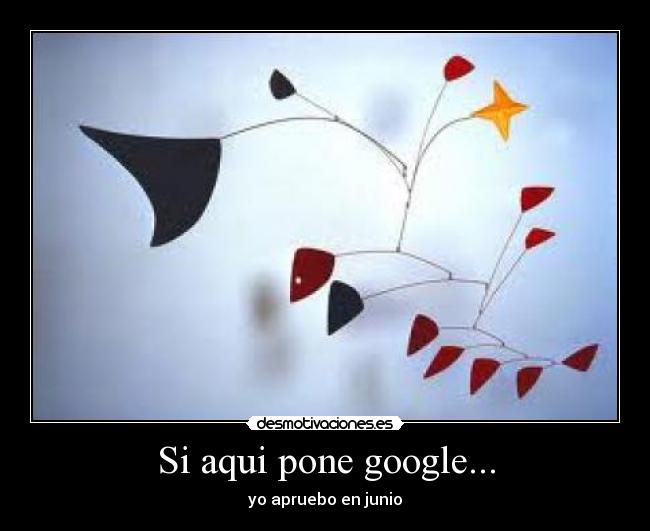 Si aqui pone google... - yo apruebo en junio