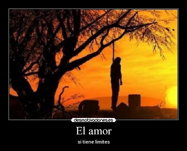 El amor - si tiene limites