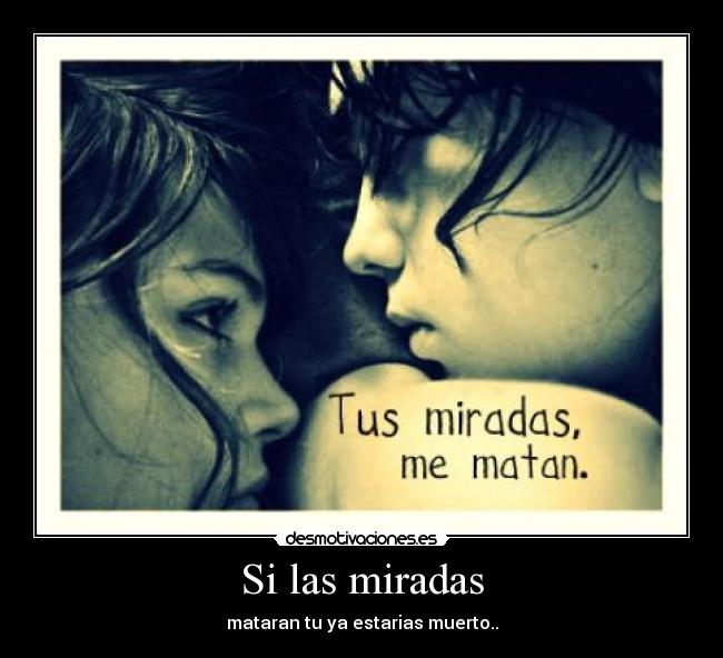 Si las miradas - 