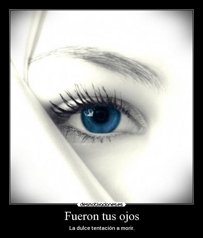 Fueron tus ojos - 