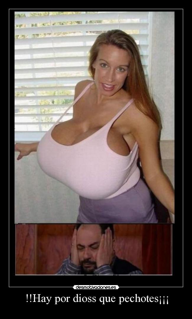!!Hay por dioss que pechotes¡¡¡ -