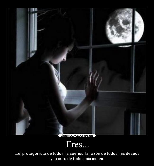 Eres... -