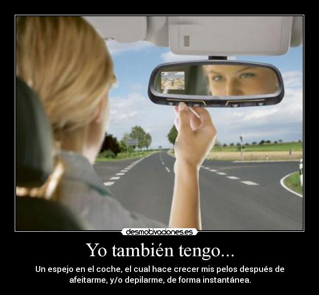 Yo también tengo... -