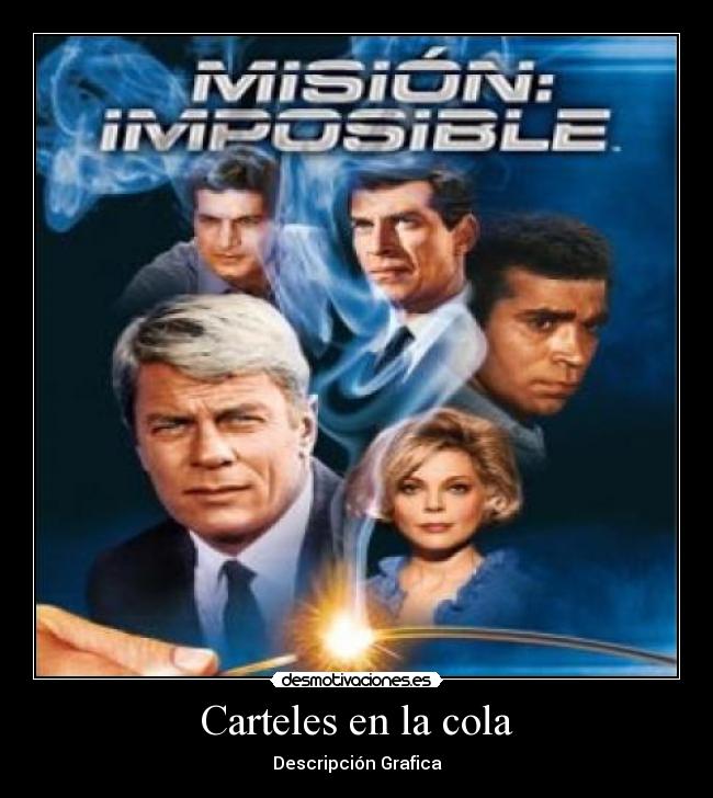 Carteles en la cola - Descripción Grafica