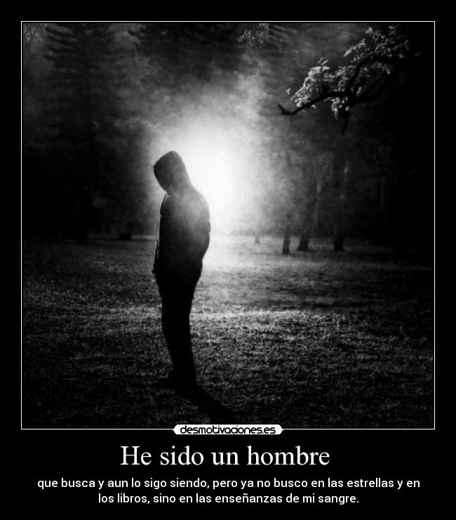 He sido un hombre  - 