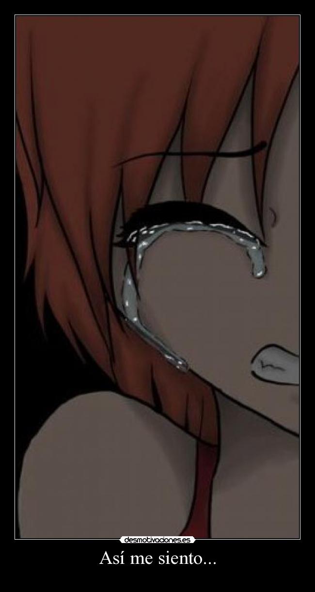 Así me siento... -