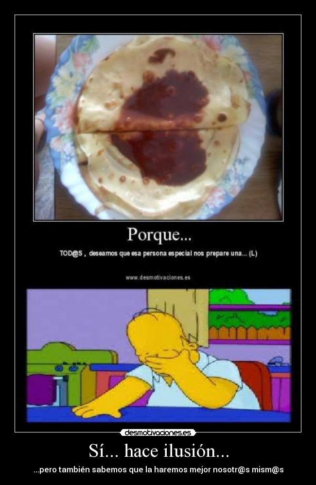 Sí... hace ilusión... - ...pero también sabemos que la haremos mejor nosotr@s mism@s