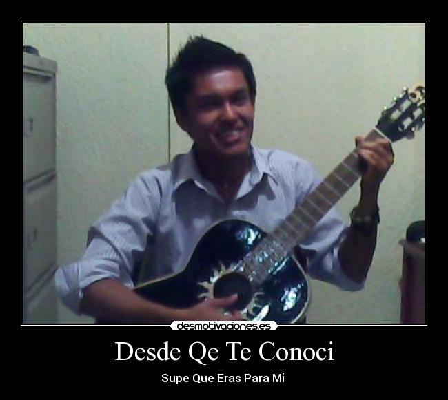 Desde Qe Te Conoci - 