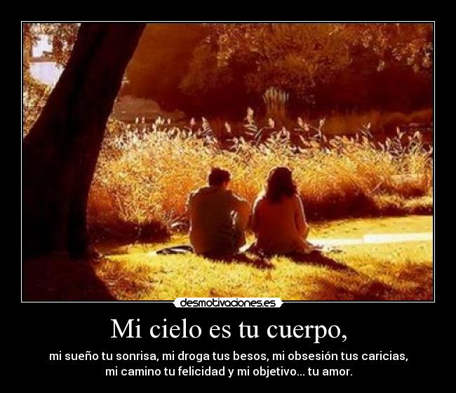 Mi cielo es tu cuerpo, -