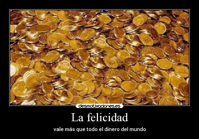 La felicidad -
