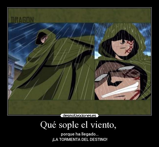 Qué sople el viento, -