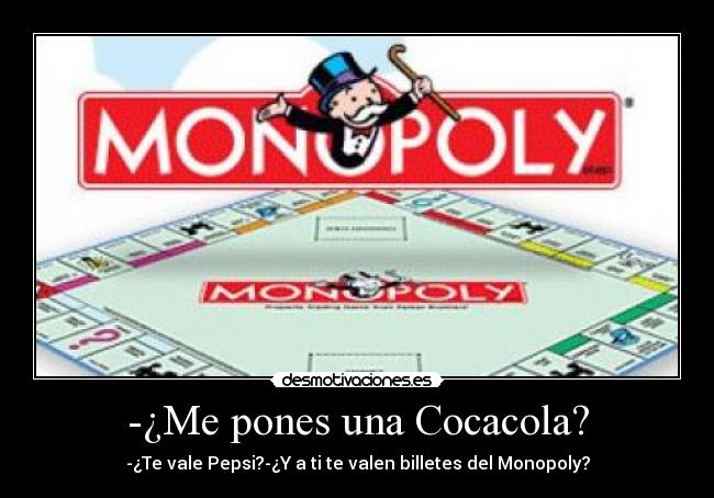 -¿Me pones una Cocacola? -
