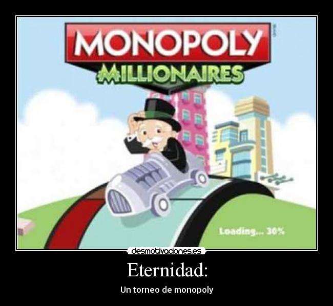 Eternidad: - Un torneo de monopoly