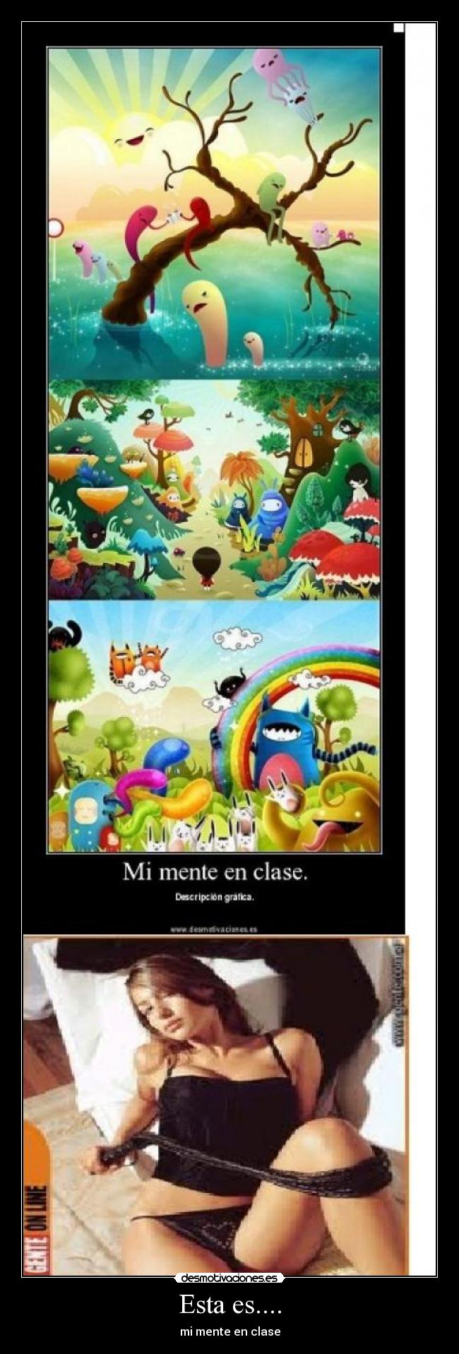 Esta es.... - mi mente en clase