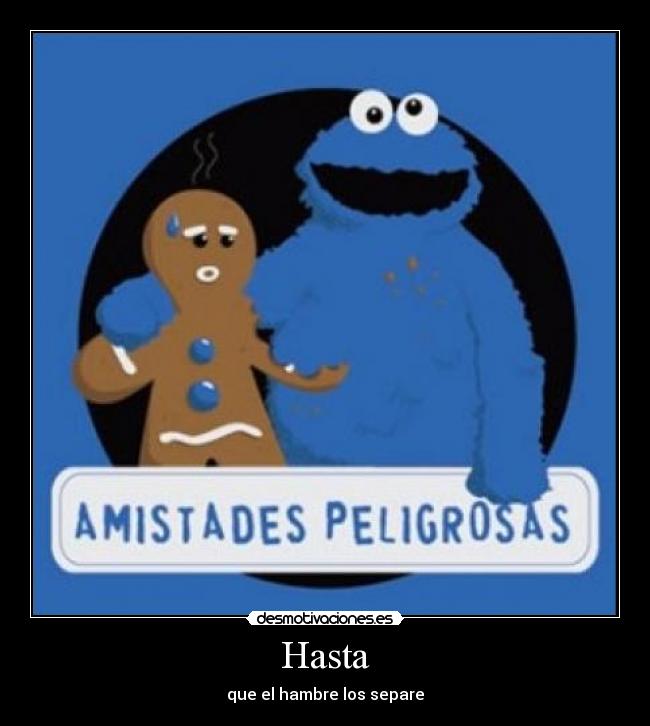 Hasta - que el hambre los separe