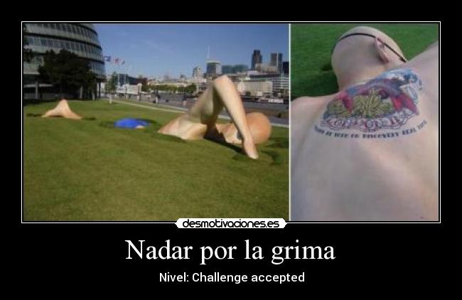 Nadar por la grima - Nivel: Challenge accepted