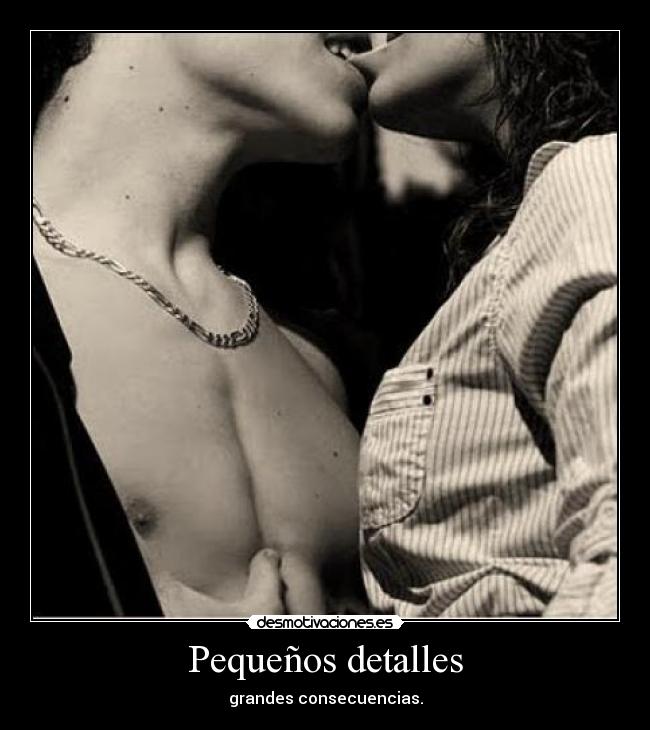 Pequeños detalles - grandes consecuencias.