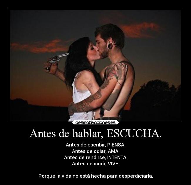 Antes de hablar, ESCUCHA. - 