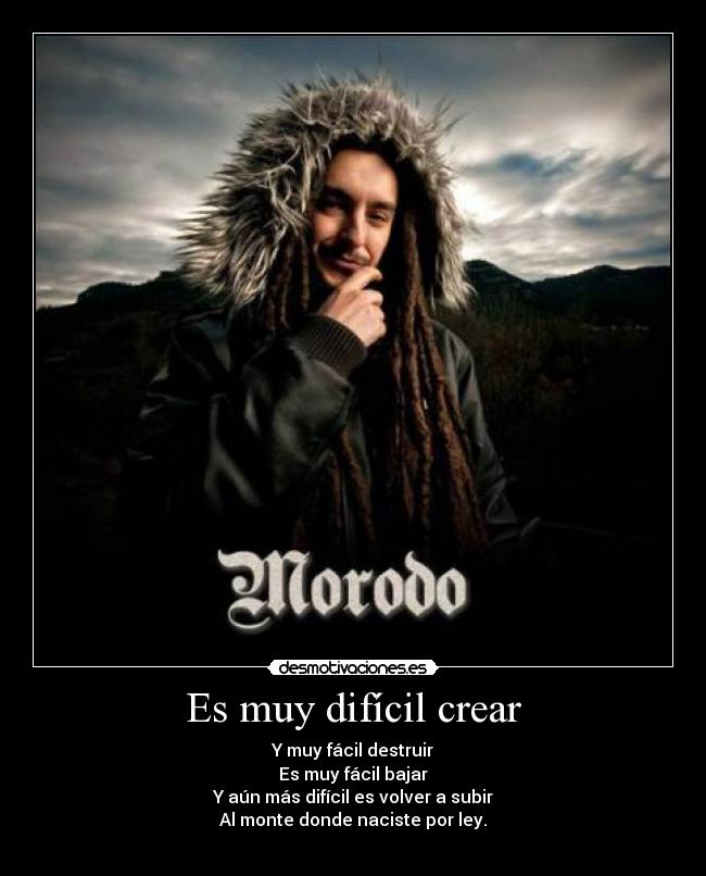Es muy difícil crear - 