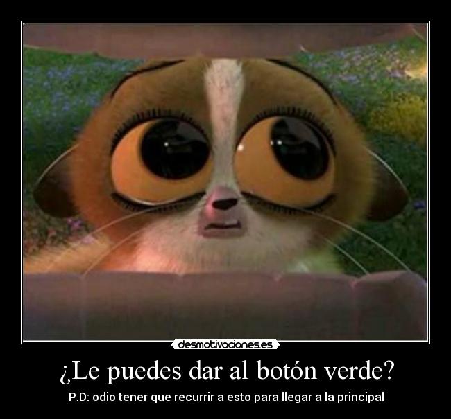 carteles mort boton verde ojitos principal desmotivaciones