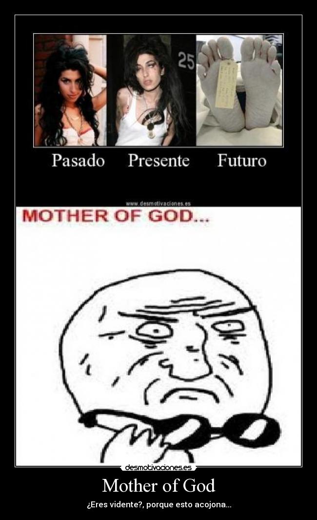 Mother of God - ¿Eres vidente?, porque esto acojona...