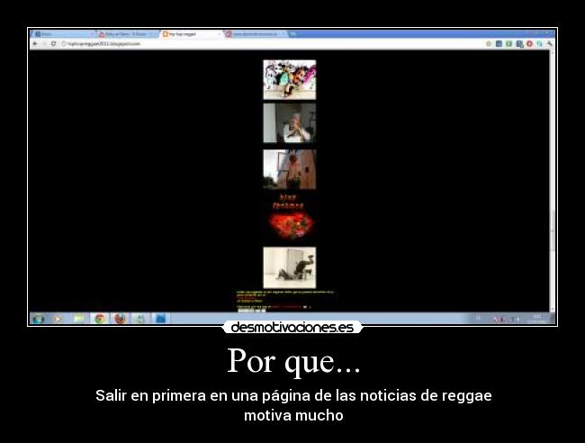 Por que... - Salir en primera en una página de las noticias de reggae
motiva mucho