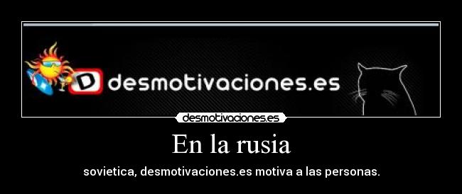 En la rusia -