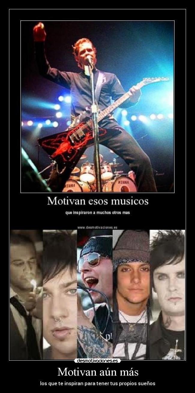 Motivan aún más - los que te inspiran para tener tus propios sueños