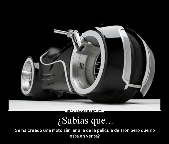 ¿Sabias que... - Se ha creado una moto similar a la de la pelicula de Tron pero que no esta en venta?